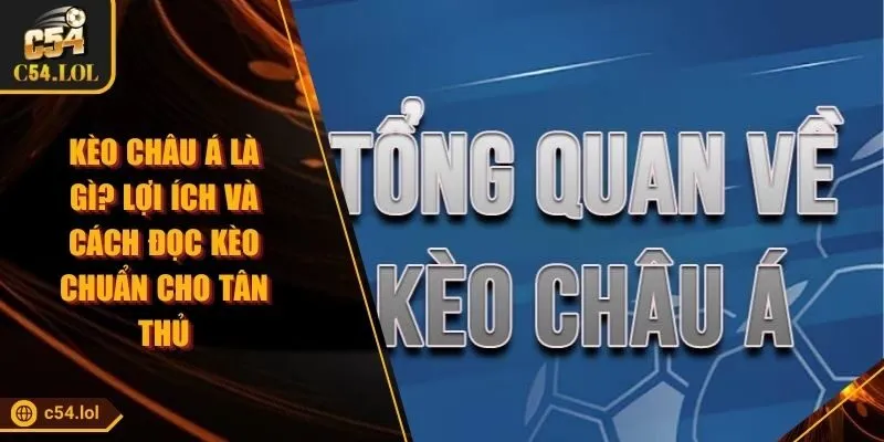 Kèo Châu Á Là Gì