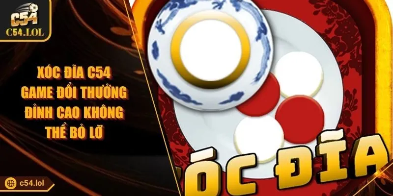 Xóc Đĩa C54